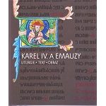 Karel IV. a Emauzy. Liturgie – text – obraz