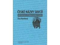 České názvy savců. Historicko-etymologická studie