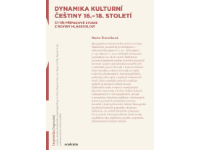 Dynamika kulturní češtiny 16.–18. století. Čtyři případové studie z roviny hláskosloví