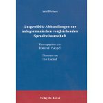 Ausgewählte Abhandlungen zur indogermanischen vergleichenden Sprachwissenschaft