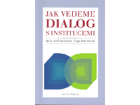 Jak vedeme dialog s institucemi