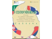 Jazyk v cestovním ruchu. Příručka pro studium a samostudium bulharštiny, slovinštiny, slovenštiny a češtiny se zřetelem k potřebám cestovního ruchu. Čeština.