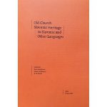 Old Church Slavonic Heritage in Slavonic and Other Languages