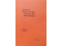 Old Church Slavonic Heritage in Slavonic and Other Languages