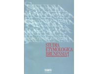 Studia etymologica Brunensia 1. Sborník příspěvků z mezinárodní vědecké konference Etymologické symposion Brno 1999