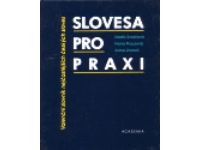 Slovesa pro praxi. Valenční slovník nejčastějších českých sloves