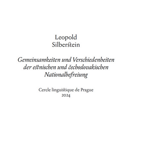 Vychází kniha Leopold Silberstein: Gemeinsamkeiten und Verschiedenheiten der estnischen und čechoslovakischen Nationalbefreiung