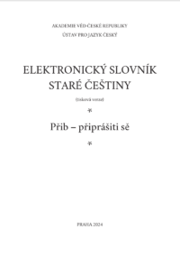 Elektronický slovník staré češtiny (tisková verze). Přib – připrášiti sě